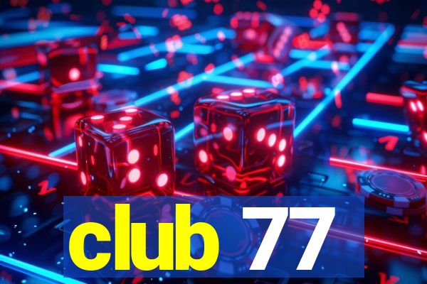 club 77