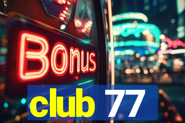 club 77