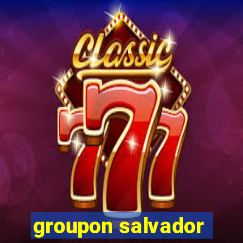 groupon salvador