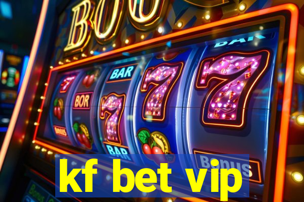 kf bet vip