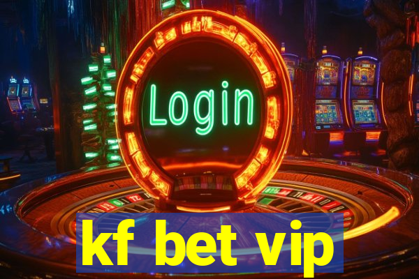 kf bet vip