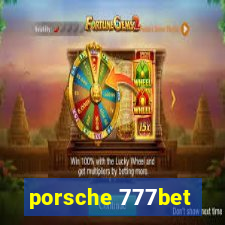 porsche 777bet