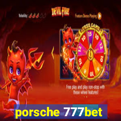 porsche 777bet