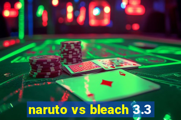 naruto vs bleach 3.3