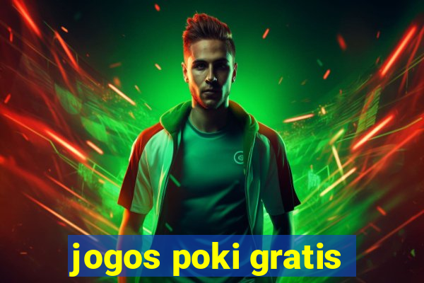 jogos poki gratis