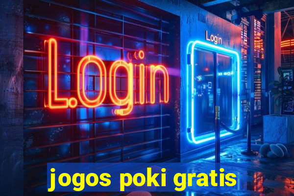 jogos poki gratis