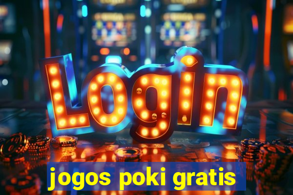 jogos poki gratis