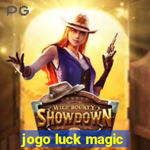 jogo luck magic