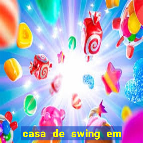 casa de swing em foz do igua莽u