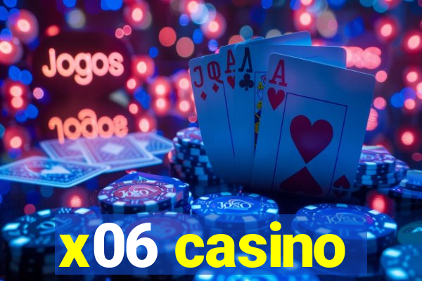 x06 casino