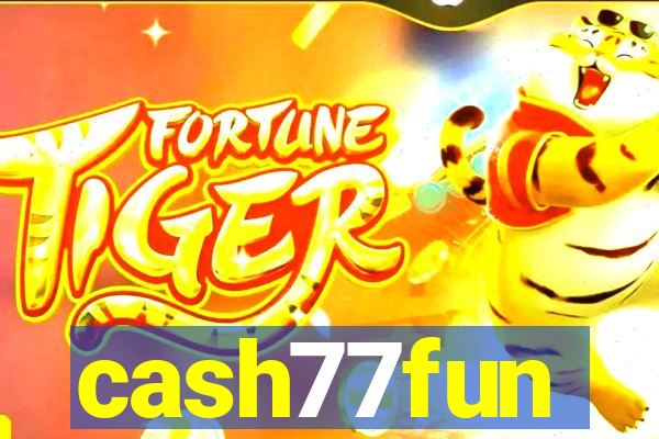 cash77fun