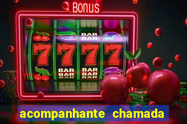 acompanhante chamada de video