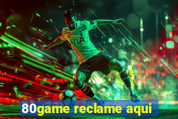 80game reclame aqui