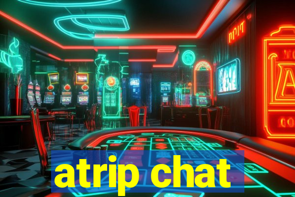 atrip chat