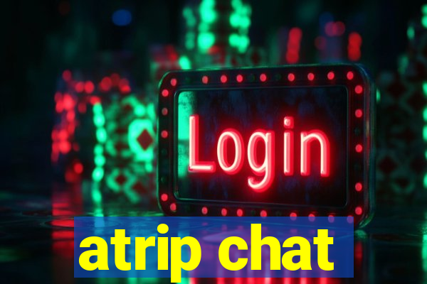 atrip chat