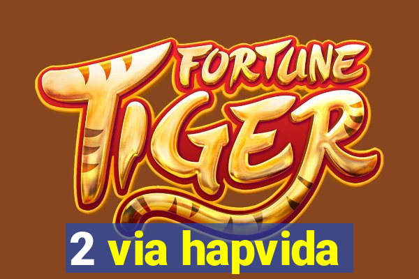 2 via hapvida