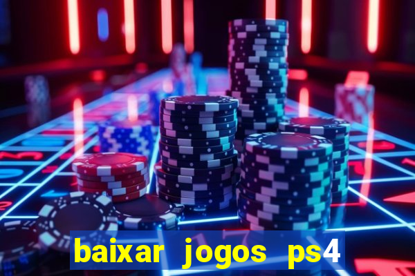 baixar jogos ps4 pkg pt br