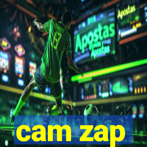 cam zap