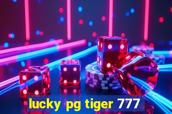 lucky pg tiger 777