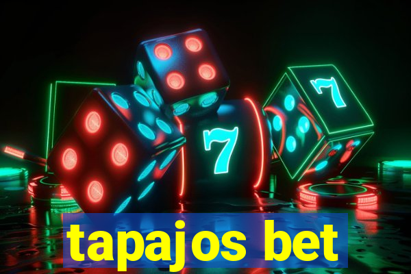 tapajos bet