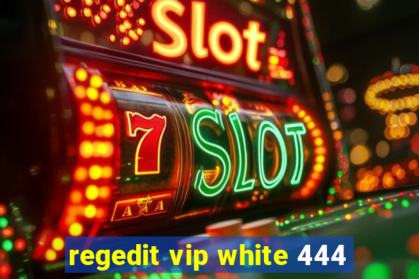 regedit vip white 444