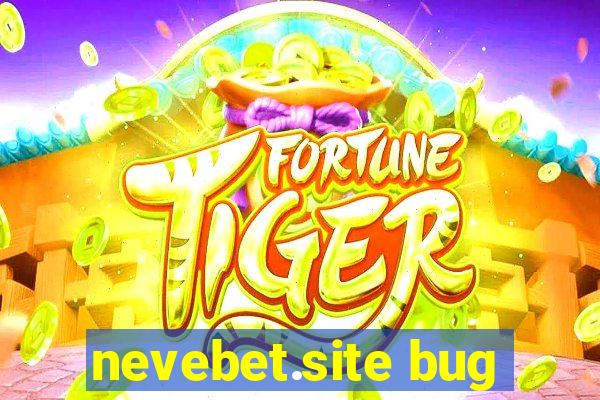 nevebet.site bug
