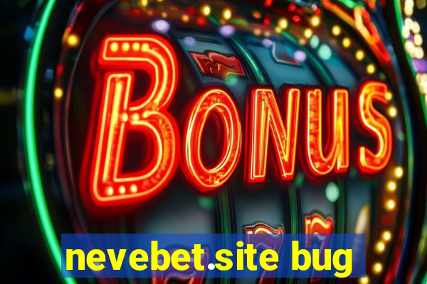 nevebet.site bug