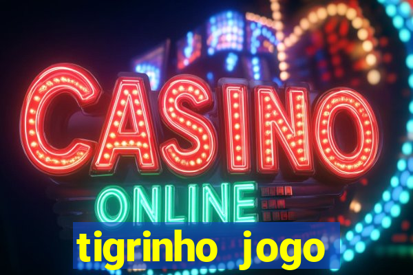tigrinho jogo deposito minimo 1 real