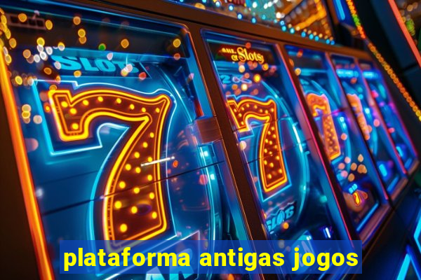 plataforma antigas jogos