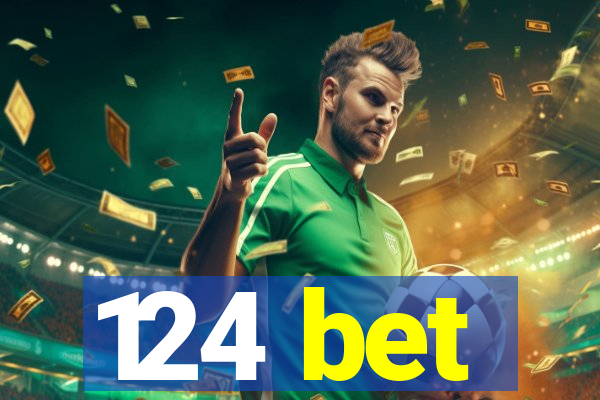 124 bet