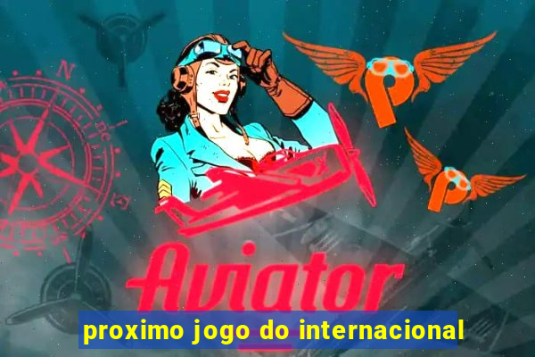 proximo jogo do internacional