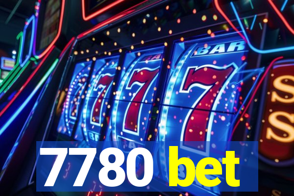 7780 bet