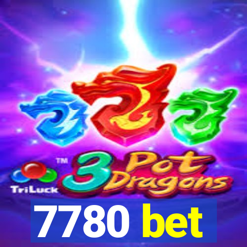 7780 bet