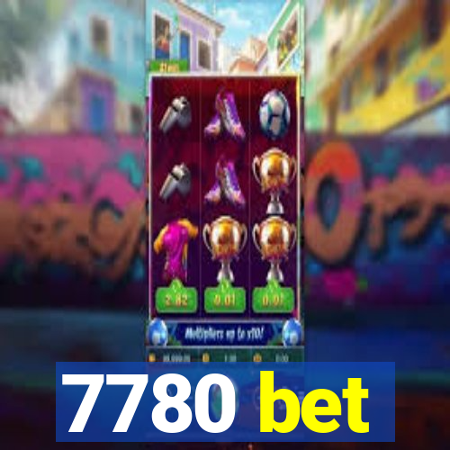 7780 bet