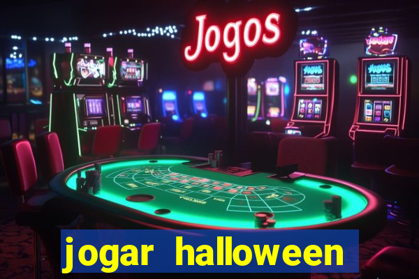 jogar halloween valendo dinheiro