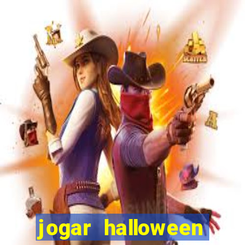 jogar halloween valendo dinheiro