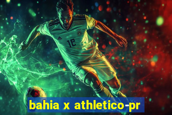 bahia x athletico-pr