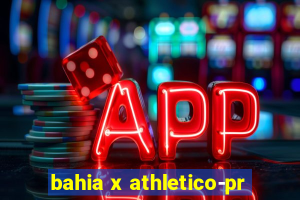 bahia x athletico-pr