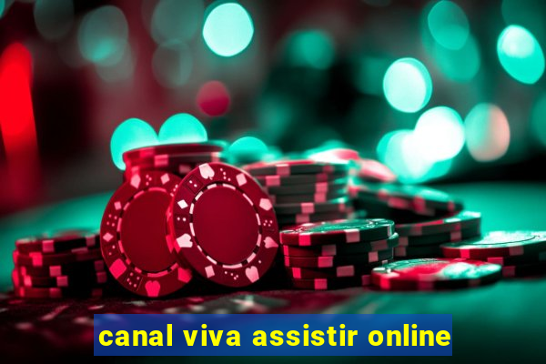 canal viva assistir online