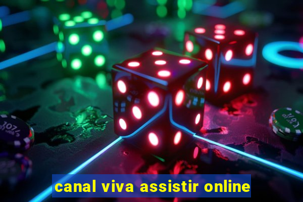 canal viva assistir online