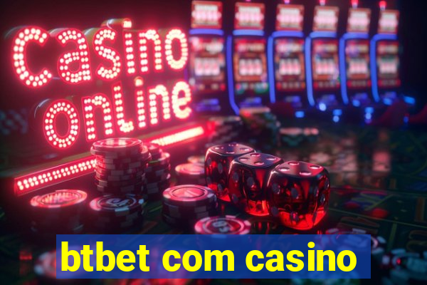 btbet com casino