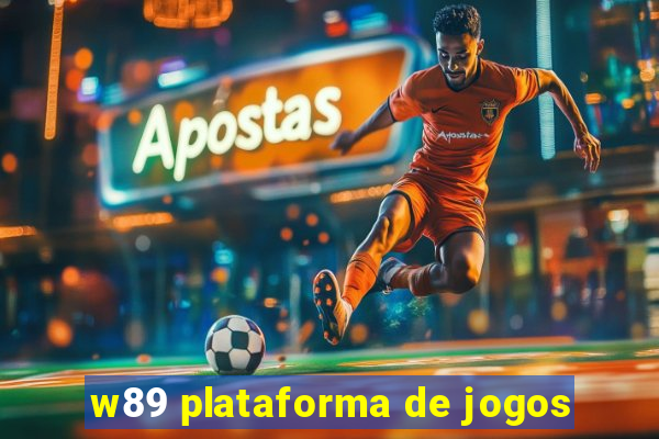 w89 plataforma de jogos