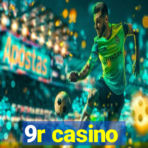 9r casino