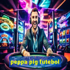 peppa pig futebol