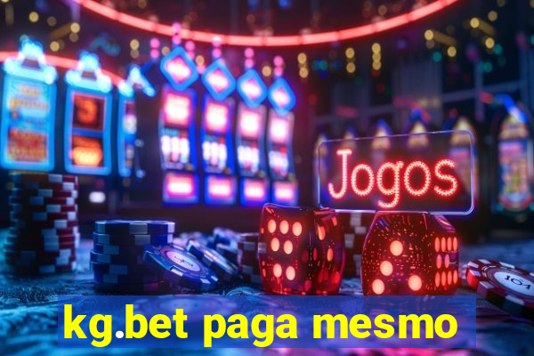 kg.bet paga mesmo