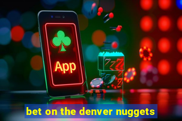 bet on the denver nuggets