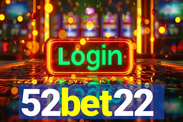 52bet22