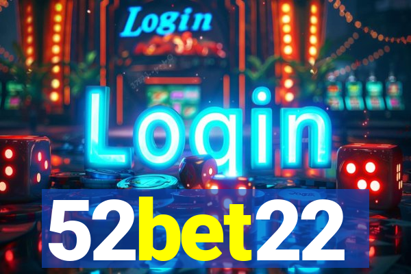 52bet22