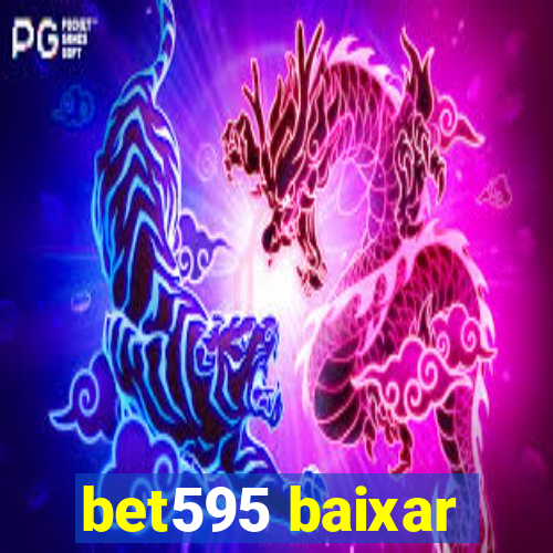 bet595 baixar