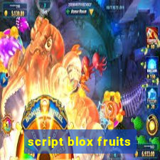 script blox fruits